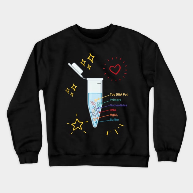 The Perfect PCR Polymerase Chain Reaction Process Steps Chemicals Biology Science Pipette Tubes Crewneck Sweatshirt by labstud